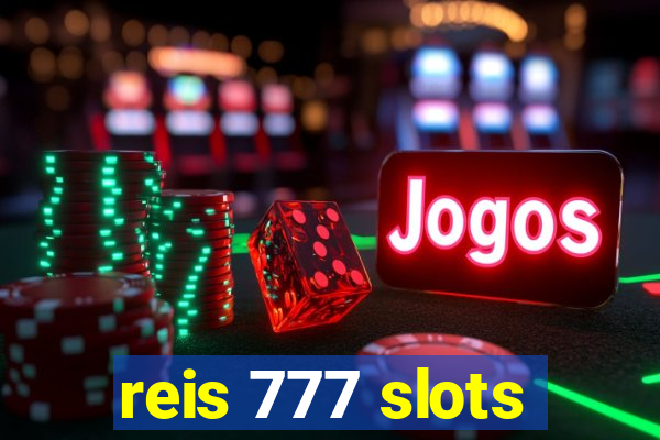 reis 777 slots